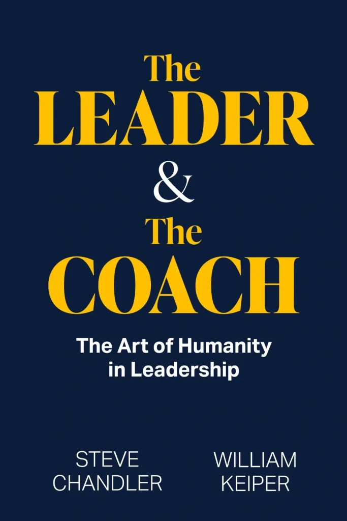 The Leader & The Coach by William Keiper and Steve Chandler