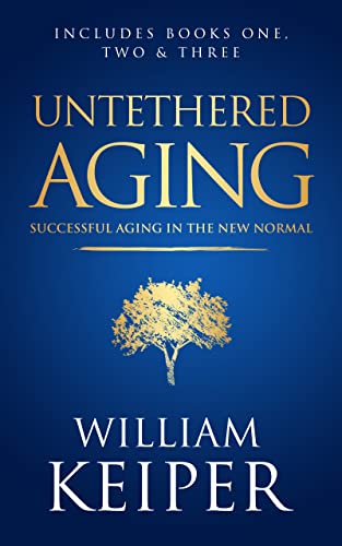Untethered Aging by William Keiper